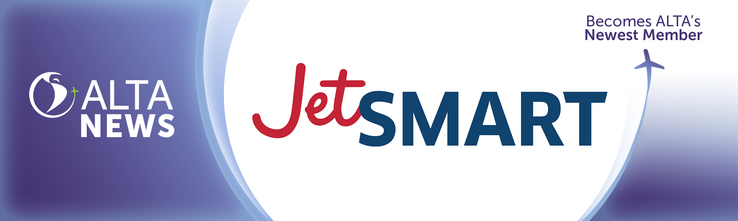 ALTA NEWS - JetSMART, la aerolínea Ultra Low Cost, se integra a ALTA